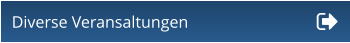 Diverse Veransaltungen